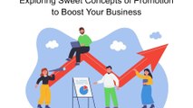 Exploring Sweet Concepts of Promotion to Boost Your Business | Stephen Taylor Sweet Concepts