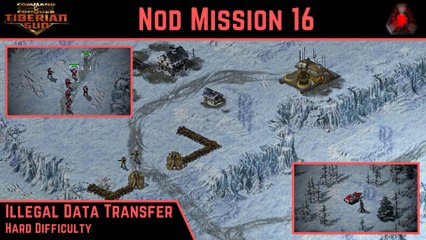 How to Beat C&C Tiberian Sun Nod Mission 16: Illegal Data Transfer - Hard - HD