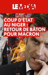 Coup d'Etat au Niger : retour de bâton pour Macron !