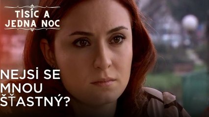 Nejsi se mnou šťastný? | Tisíc a Jedna Noc Epizoda 20