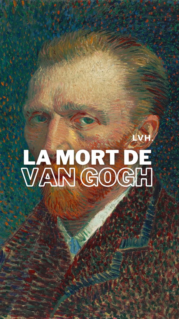 ⁣La mort de Vincent Van Gogh