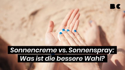 Sonnencreme vs. Sonnenspray: Welche Sonnenpflege ist die beste Wahl? ☀️