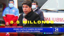 Pedro Castillo habría recibido cerca de S/ 8.5 millones en sobornos