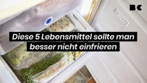 Diese 5 Lebensmittel sollte man besser nicht einfrieren