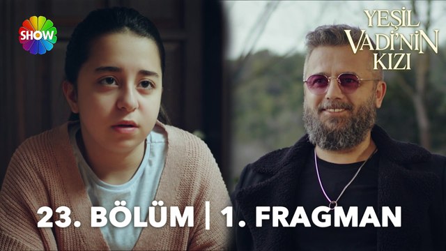 Yeşil Vadi'nin Kızı 23. Bölüm Fragman | O adamda çok kötü bir şey var...