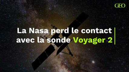La Nasa perd le contact avec la sonde Voyager 2