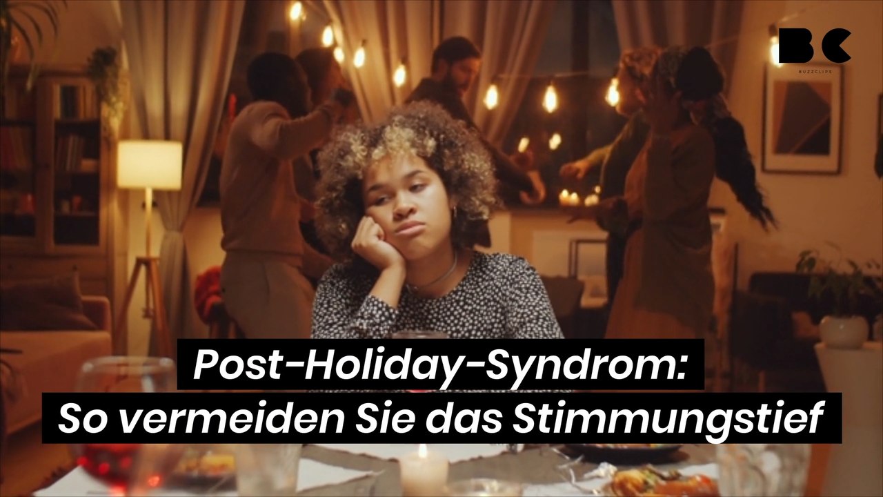 Post-Holiday-Syndrom: So vermeiden Sie das Stimmungstief