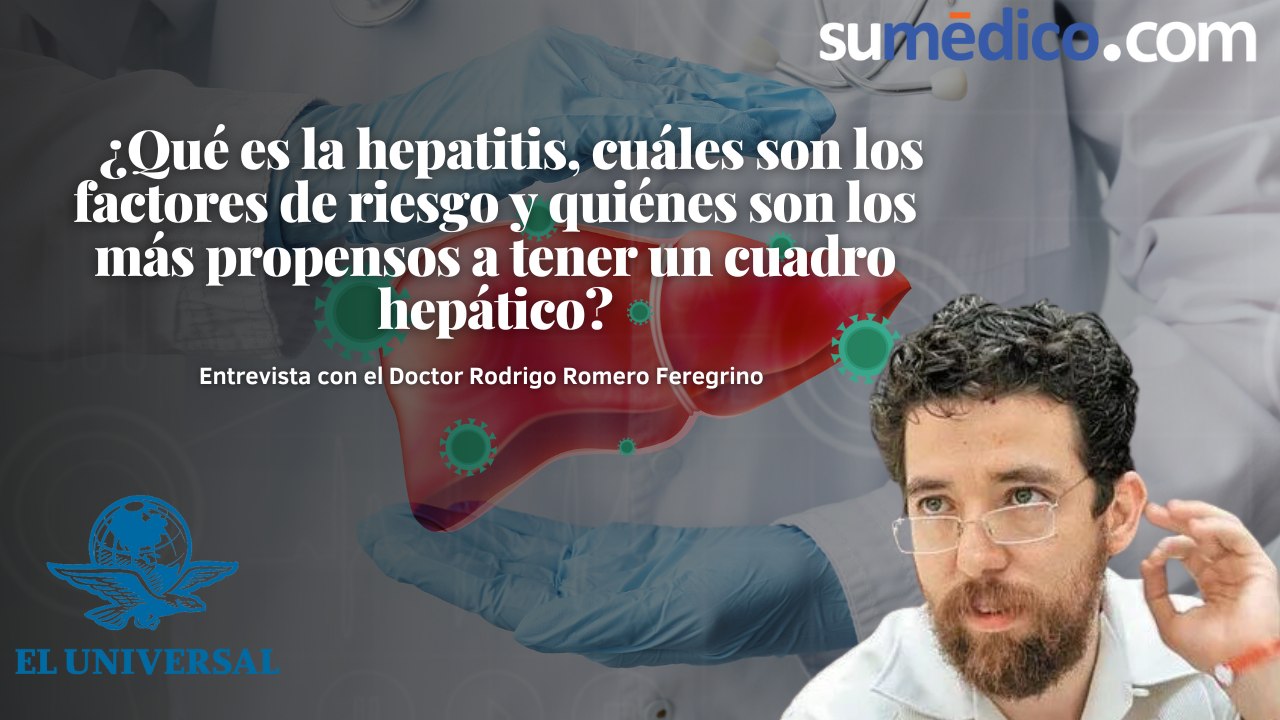 ¿Qué es la hepatitis, cuáles son los factores de riesgo y quiénes son los más propensos a tener un cuadro hepático?