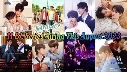 11 BL Seties Aired this August 2023
