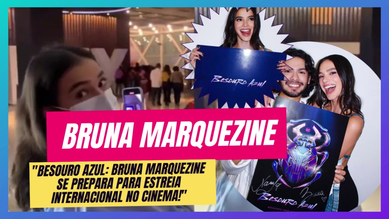 "Aguardado lançamento: Bruna Marquezine revela detalhes sobre Besouro Azul!"