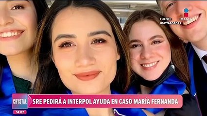 María Fernanda Sánchez: SRE pedirá ayuda a la Interpol para su búsqueda