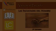 Vencer el Pecado - Las Facultades del Hombre (2do Estudio)