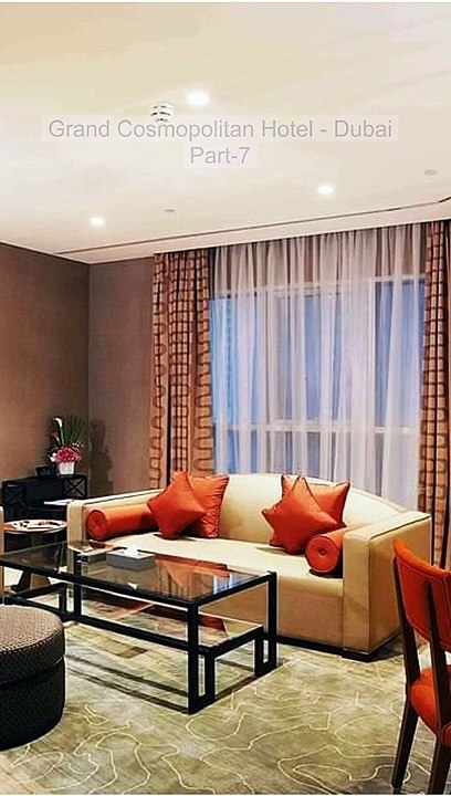 Grand Cosmopolitan Hotel Dubai Part 7