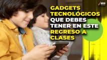 APROVECHA al MÁXIMO el REGRESO A CLASES con estas RECOMENDACIONES TECNOLÓGICAS