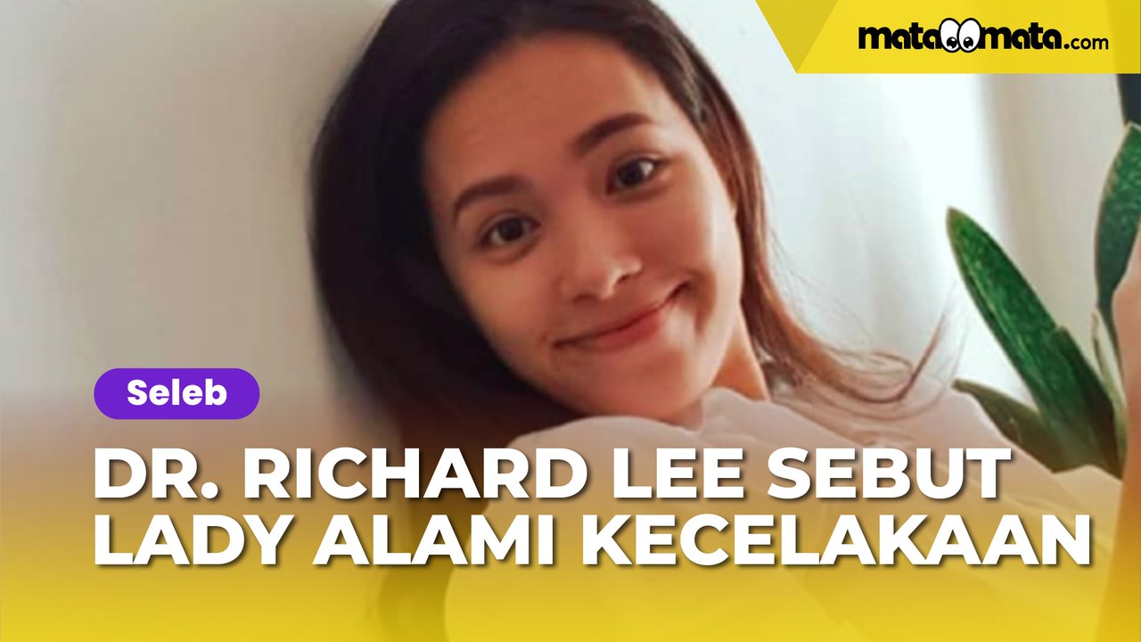 Dokter Richard Lee Sebut Lady Nayoan Alami Kecelakaan: Mohon Doanya Saja
