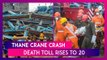 Thane Crane Crash: Death Toll Rises To 20 After Girder Launching Machine Collapses At Expressway Location; Maharashtra CM Eknath Shinde Visits Site
