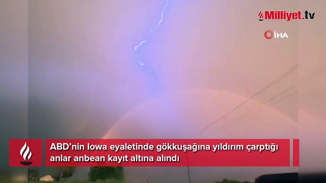 Gökkuşağına yıldırım çarptı, o anlar kayıt altına alındı