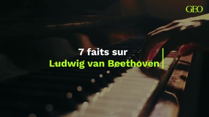 7 faits sur Ludwig van Beethoven