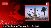 İzmir'de metro ve tramvay grevi sonlandı! En düşük maaş 22 bin 105 TL oldu