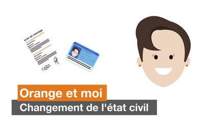 Orange et moi : changement de l'état civil