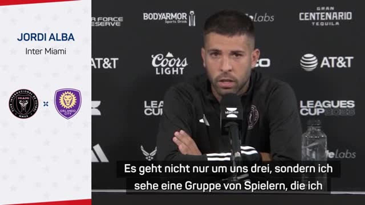 Alba: 'Glücklich Messi und Busquets wiederzusehen'