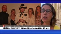 Alexia Laroche-Joubert sur le décès de Geneviève de Fontenay : «C’était un phare dans la nuit»