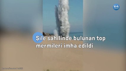 Şile sahilinde ortaya çıkan top mermileri imha edildi