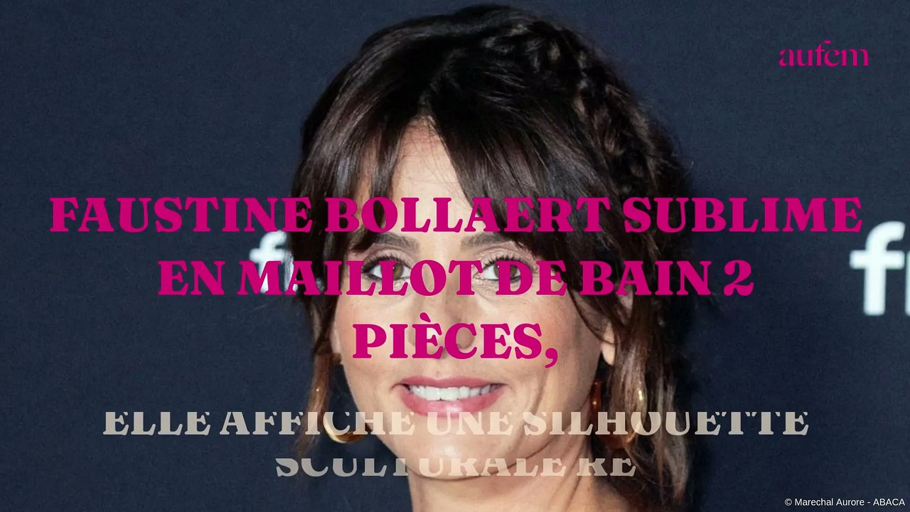 Faustine Bollaert sublime en maillot de bain 2 pièces, elle affiche une silhouette sculpturale