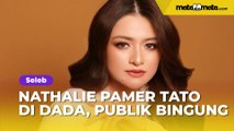 Nathalie Holscher Pamer Tato di Dada Usai Lepas Hijab, Publik Bingung: Bukannya Sudah Dihapus?