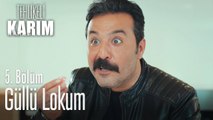 Güllü lokum - Tehlikeli Karım