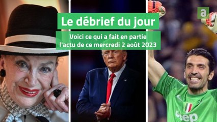 Le débrief du 2 août 2023