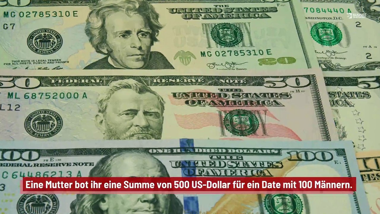 Mutter bietet Tochter 500 Dollar, um mit 100 Männern auszugehen