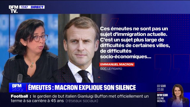Emmanuel Macron sur les émeutes: Je me suis gardé de réagir à chaud (...) parce que dans les moments d'émotion, on est sommé de choisir son camp