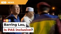 Is PAS really inclusive, DAP MP asks after ‘go away’ Dominic Lau video