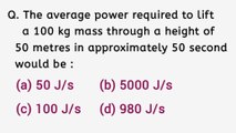 The average power required to lift a 100 kg mass through a height of 50 meters in approximately 50 seconds would be
