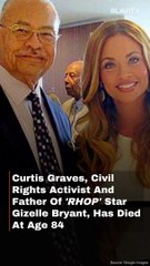 Curtis Graves, Civil Rights Activist And Father Of 'RHOP' Star Gizelle Bryant, has Died At Age 84