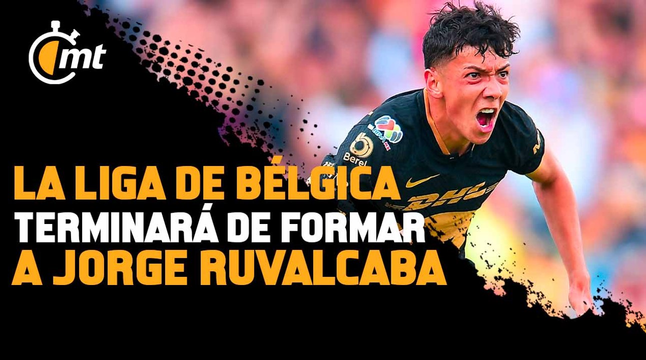 La mejor decisión de Ruvalcaba fue ir a Bélgica...