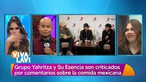Yahritza y su esencia son criticados por comentarios sobre la comida mexicana