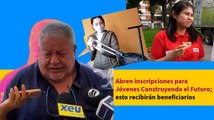 Abren inscripciones para Jóvenes Construyendo el Futuro; esto recibirán beneficiarios