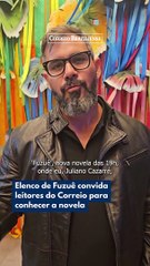 Elenco de Fuzuê convida leitores do Correio para conhecer a novela