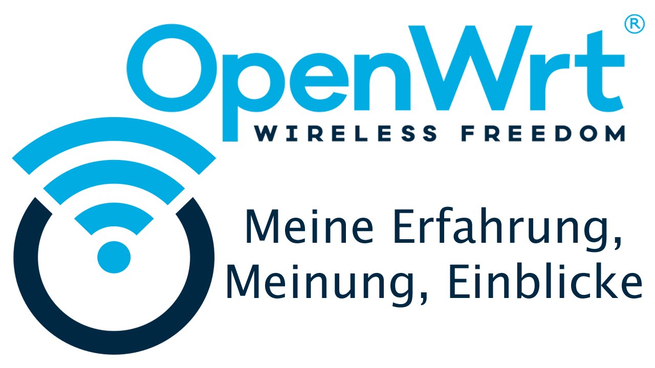 OpenWrt - Meine Meinung, Erfahrung und Einblicke in eine quelloffene Router-Firmware [DE | 4K]
