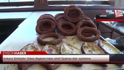 Ankara Simitçiler Odası Başkanı'ndan simit fiyatına dair açıklama