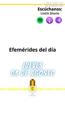 EFEMÉRIDES JUEVES 03 AGOSTO 2023