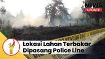 Polisi Pasang Plang Bertuliskan Penyelidikan di Lahan Bekas Terbakar di Jalan Dharma Bakti