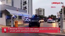 Zehir tacirlerine şafak operasyonu! Çok sayıda gözaltı var