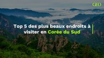 Top 5 des plus beaux endroits à visiter en Corée du Sud