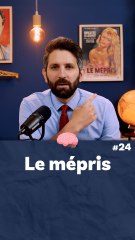 #24 Le mépris