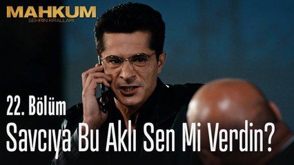 Savcıya bu aklı sen mi verdin? - Mahkum 22. Bölüm