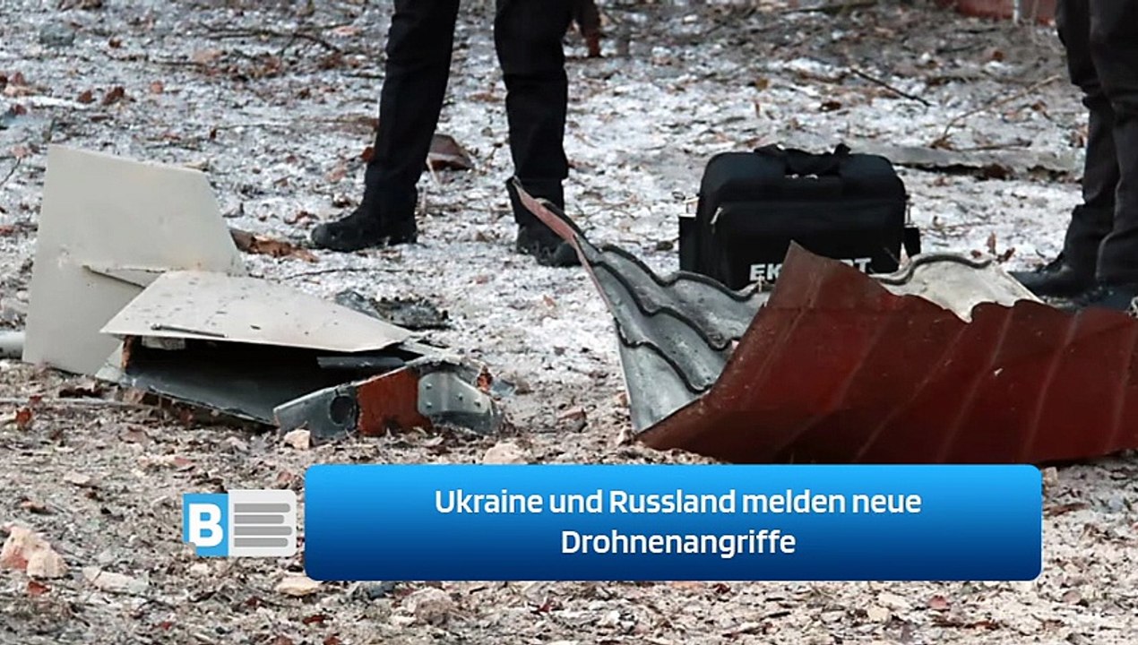 Ukraine und Russland melden neue Drohnenangriffe