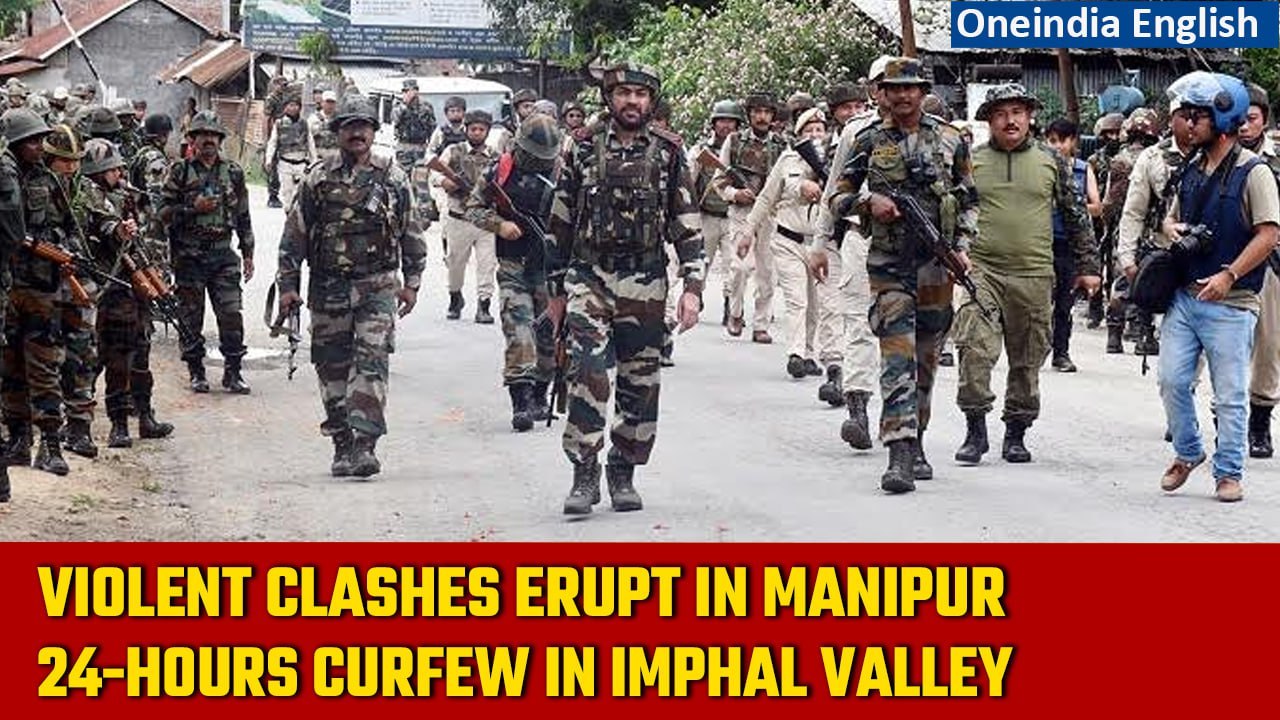 Manipur :Fresh clashes reported in Bishnupur; Total curfew imposed across Imphal Valley | Oneindia